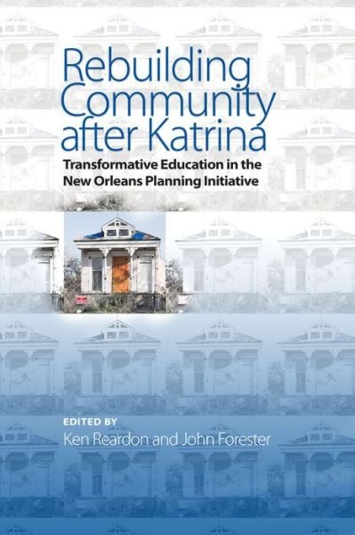 Cover for Rebuilding Community after Katrina: Transformative Education in the New Orleans Planning Initiative (Paperback Book) (2015)
