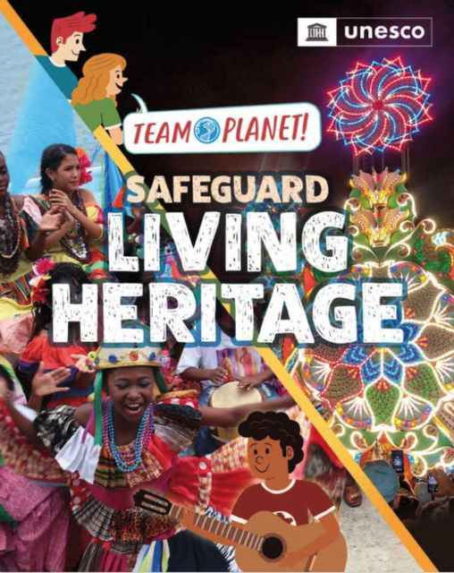 Cover for Louise Spilsbury · Team Planet!: Safeguard Living Heritage - Team Planet! (Gebundenes Buch) (2025)