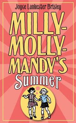 Cover for Joyce Lankester Brisley · Milly-Molly-Mandy's Summer - The World of Milly-Molly-Mandy (Gebundenes Buch) (2012)