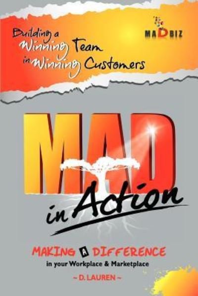 Cover for Dywen Lauren · Mad in Action: Building a Winning Team in Winning Customers (Paperback Bog) (2012)