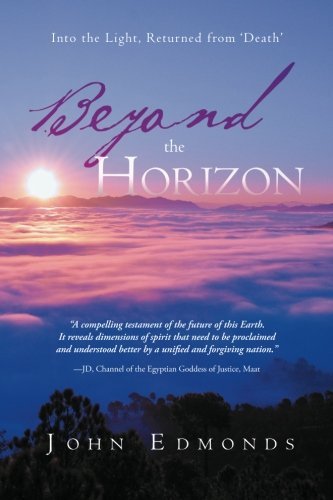 Cover for John Edmonds · Beyond the Horizon: Into the Light, Returned from 'Death' (Paperback Book) (2013)