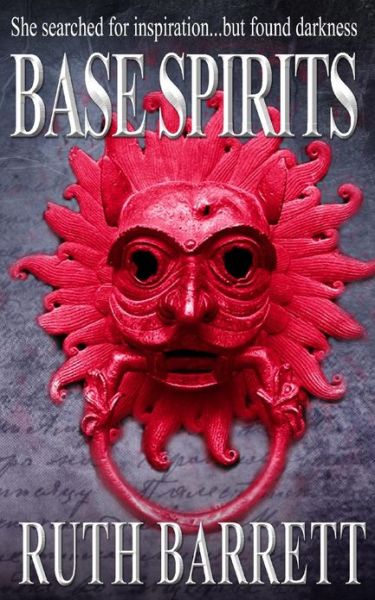 Cover for Ruth Barrett · Base Spirits (Paperback Book) (2012)