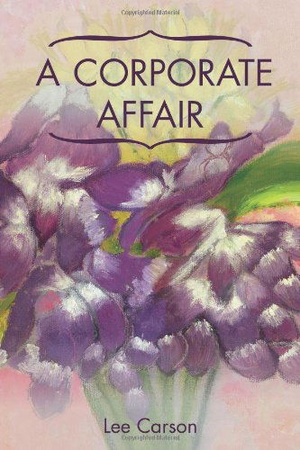 Cover for Lee Carson · A Corporate Affair (Hardcover Book) (2012)