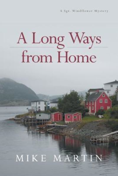 Cover for Mike Martin · A Long Ways from Home (Pocketbok) (2016)