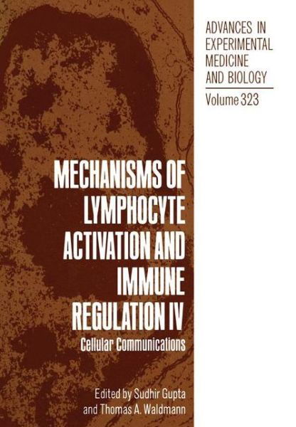 Cover for Sudhir Gupta · Mechanisms of Lymphocyte Activation and Immune Regulation IV: Cellular Communications - Advances in Experimental Medicine and Biology (Paperback Book) [Softcover reprint of the original 1st ed. 1992 edition] (2012)