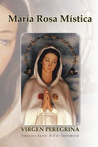 Cover for Francisco Xavier Billini Santamaria · María Rosa Mística: Virgen Peregrina (Paperback Book) [Spanish edition] (2011)