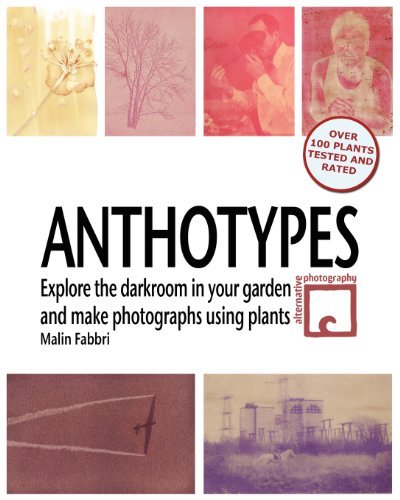 Cover for Malin Fabbri · Anthotypes: Explore the Darkroom in Your Garden and Make Photographs Using Plants (Paperback Bog) (2011)