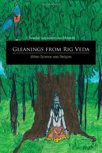 Cover for Choudur Satyanaryana Moorthy · Gleanings from Rig Veda - when Science Was Religion (Paperback Book) (2011)