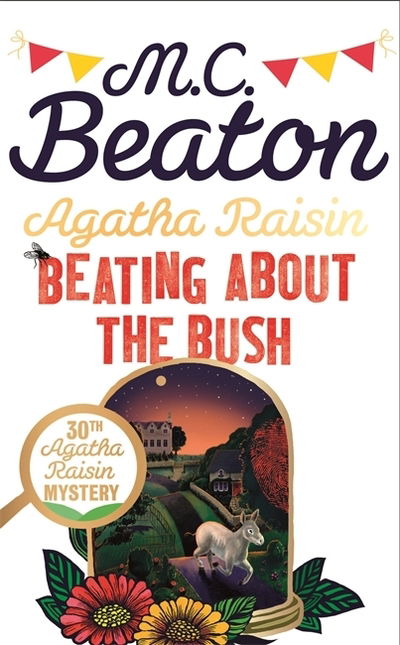 Cover for M.C. Beaton · Agatha Raisin: Beating About the Bush - Agatha Raisin (Paperback Book) (2020)