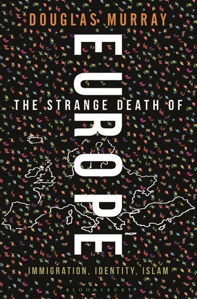 Cover for Douglas Murray · The Strange Death of Europe: Immigration, Identity, Islam (Taschenbuch) (2018)