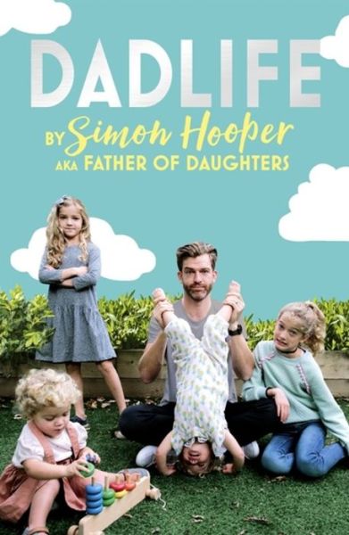 Cover for Simon Hooper · Dadlife: Family Tales from Instagram's Father of Daughters (Paperback Book) (2019)