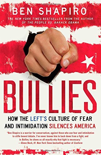 Cover for Ben Shapiro · Bullies: How the Left's Culture of Fear and Intimidation Silences Americans (Taschenbuch) [Reprint edition] (2014)