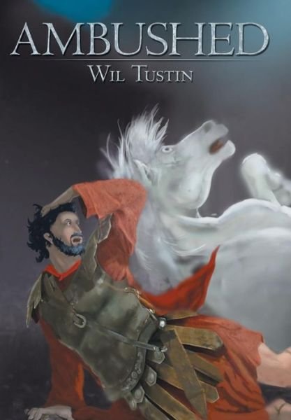 Cover for Wil Tustin · Ambushed (Hardcover Book) (2012)