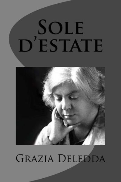 Cover for Grazia Deledda · Sole D'estate (Pocketbok) (2012)