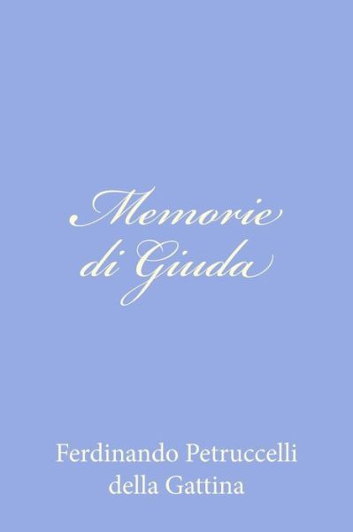 Ferdinando Petruccelli Della Gattina Memorie Di Giuda Paperback Book 12