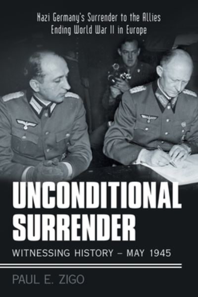 Cover for Paul E Zigo · Unconditional Surrender (Paperback Book) (2019)