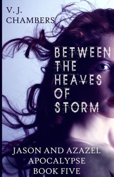 Cover for V J Chambers · Between the Heaves of Storm (Paperback Book) (2013)