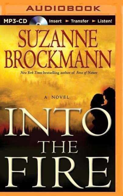 Cover for Suzanne Brockmann · Into the Fire (MP3-CD) (2014)