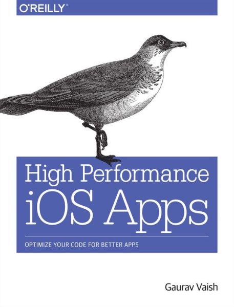 Cover for Gaurav Vaish · High Performance iOS Apps (Paperback Book) (2016)