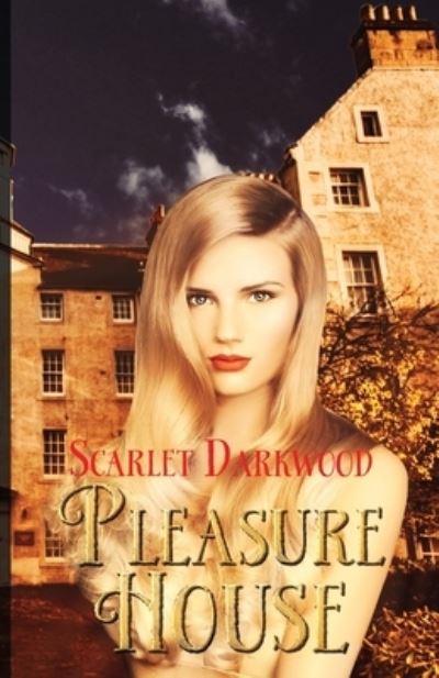 Cover for Scarlet Darkwood · Pleasure House (Paperback Book) (2013)