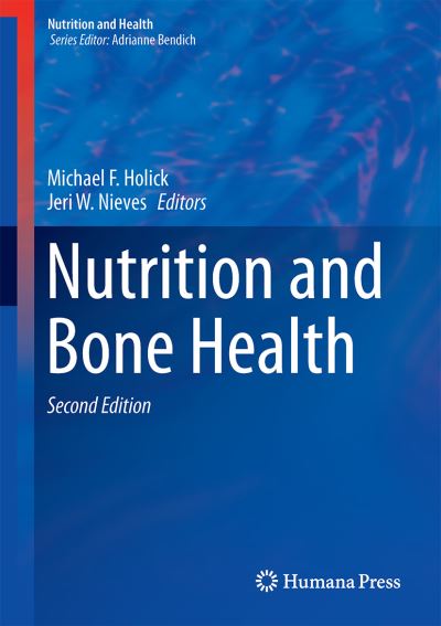 Nutrition and Bone Health - Nutrition and Health - Michael F Holick - Books - Humana Press Inc. - 9781493920006 - December 14, 2014