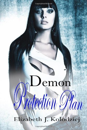 Cover for Elizabeth J. Kolodziej · Demon Protection Plan (Demonic Cravings Series) (Paperback Book) (2014)