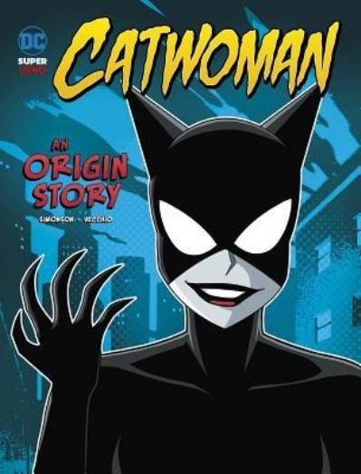 Cover for Louise Simonson · Catwoman: An Origin Story (DC Super-Villains Origins) (Bog) (2019)