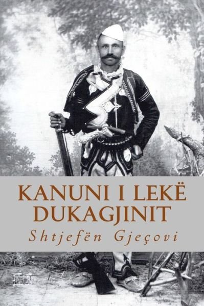 Cover for At Shtjefen Gjecovi · Kanuni I Leke Dukagjinit (Paperback Bog) (2014)