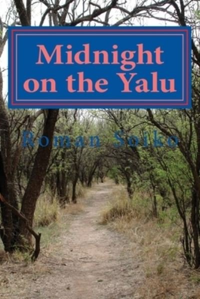 Cover for Roman Soiko · Midnight on the Yalu (Taschenbuch) (2014)