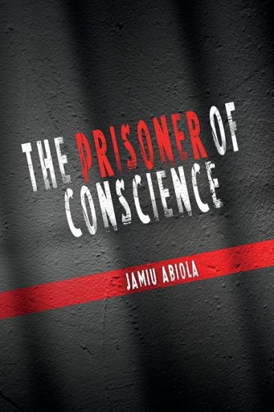 Cover for Jamiu Abiola · The Prisoner of Conscience (Paperback Book) (2014)