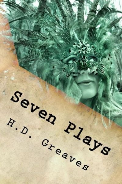 Cover for H D Greaves · Seven Plays (Paperback Book) (2014)