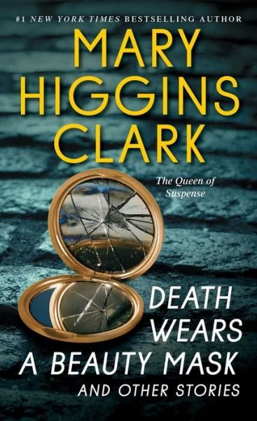 Cover for Mary Higgins Clark · Death Wears a Beauty Mask and Other Stories (Paperback Bog) (2016)