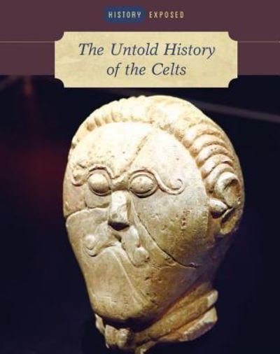 Cover for Martin J Dougherty · The Untold History of the Celts (Innbunden bok) (2016)