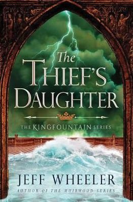 Cover for Jeff Wheeler · The Thief's Daughter - Kingfountain (Paperback Book) (2016)