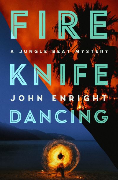 Cover for John Enright · Fire Knife Dancing (Paperback Book) (2023)