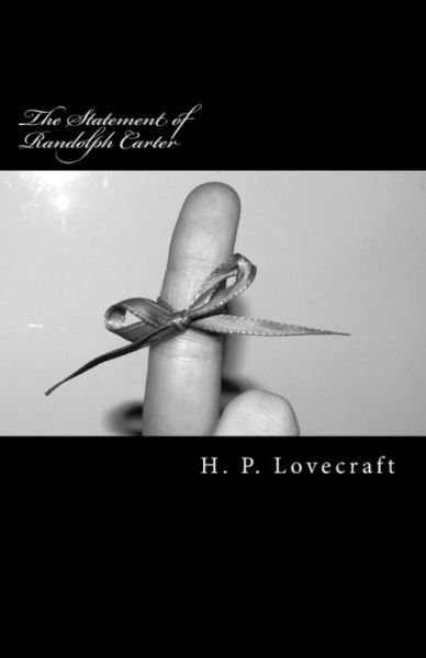 The Statement of Randolph Carter - H P Lovecraft - Livros - Createspace - 9781505535006 - 13 de dezembro de 2014