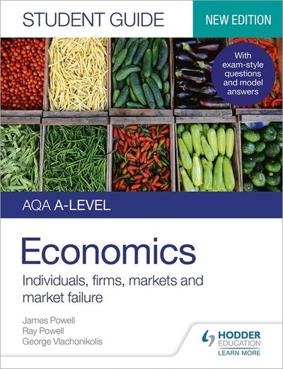 AQA A-level Economics Student Guide 1: Individuals, firms, markets and market failure - James Powell - Książki - Hodder Education - 9781510472006 - 25 września 2020