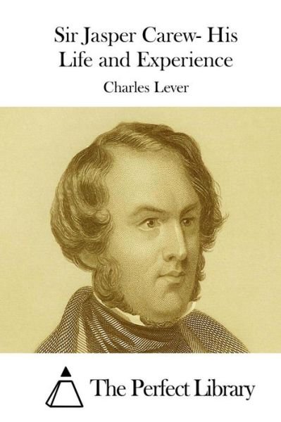 Cover for Charles Lever · Sir Jasper Carew- His Life and Experience (Paperback Bog) (2015)