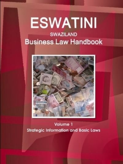 Cover for Www Ibpus Com · Eswatini (Swaziland) Business Law Handbook Volume 1 Strategic Information and Basic Laws (Paperback Book) (2019)