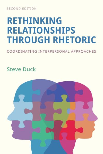 Cover for Steve Duck · Rethinking Relationships Through Rhetoric (Book) (2022)