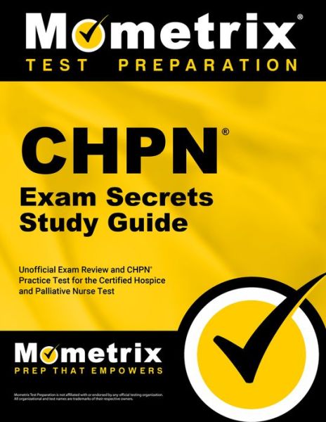 Cover for Mometrix Test Prep · Chpn Exam Secrets Study Guide - Unofficial Exam Review and Chpn Practice Test for the Certified Hospice and Palliative Nurse Test (Book) (2020)