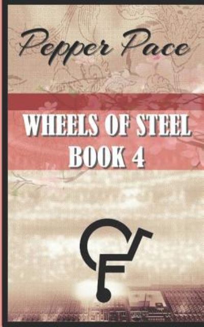 Cover for Pepper Pace · Wheels of Steel Book 4 (Paperback Book) (2015)