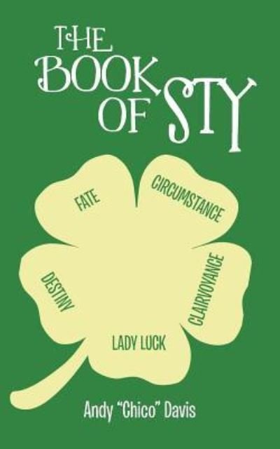The Book of Sty - Andy Davis - Livres - Authorhouse - 9781524655006 - 5 janvier 2018