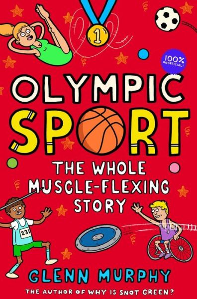 Olympic Sport: The Whole Muscle-Flexing Story: 100% Unofficial - Science Sorted - Glenn Murphy - Books - Pan Macmillan - 9781529043006 - June 10, 2021