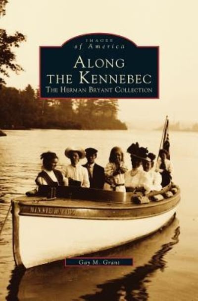 Cover for Gay M Grant · Along the Kennebec (Hardcover bog) (1995)