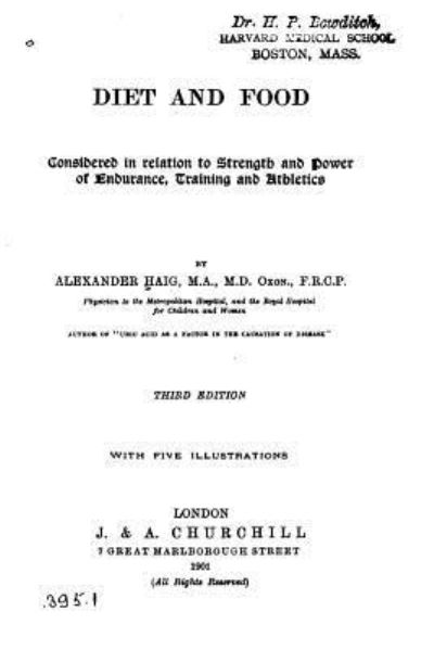 Cover for Alexander Haig · Diet and Food, Considered in Relation to Strength and Power of Endurance, Training and Athletics (Paperback Book) (2016)