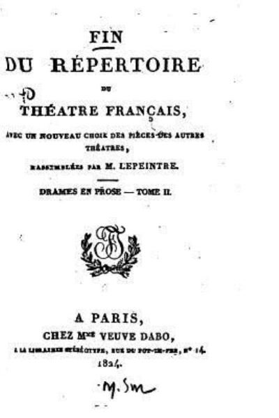 Cover for Lepeintre · Fin du Repertoire du Theatre Francais, avec Un Nouveau Choix des Pieces des Autres Theatres - Tome II (Paperback Book) (2016)