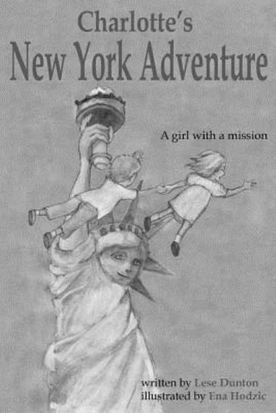 Cover for Lese Dunton · Charlotte's New York Adventure (Paperback Book) (2016)
