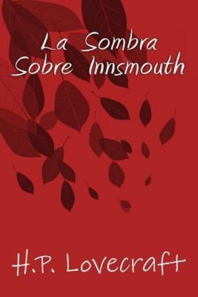 Cover for H P Lovecraft · La Sombra sobre Innsmouth (Paperback Book) (2016)