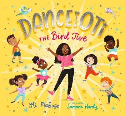 Cover for Oti Mabuse · Dance with Oti: The Bird Jive (Hardcover Book) (2023)